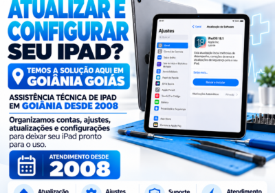 1-QUER-ATUALIZAR-E-CONFIGURAR-SEU-IPAD-ANTIGO-ASSISTENCIA-TECNICA-IPAD-GOIANIA